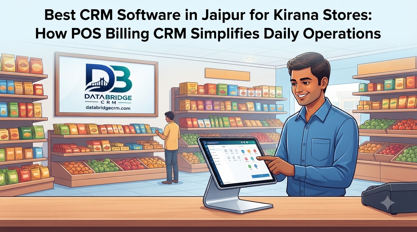 Best CRM Software in Jaipur for Kirana Stores: How POS Billing CRM Simplifies Daily Operations